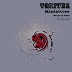 TEKITEZ - 28.02.25 Tek Me Out (mentalcore mix)