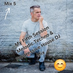 My Fifth Session Melodic Techno, Vocal & Progressive House DJ Mix