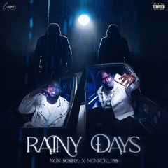 Rainy Days (feat. Ngnrckless)