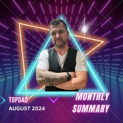TOPDAD # AUGUST 2024