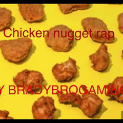 CHICKEN NUGGET RAP (Official Audio)Bradyrich