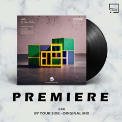 PREMIERE: Lali - By Your Side (Original Mix) [EKABEAT MUSIC]