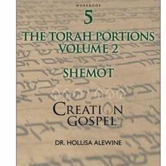 DOWNLOAD EBOOK 📍 Creation Gospel Workbook Five: Shemot: Volume II (Torah Portions) b