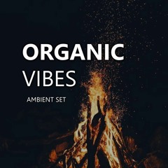 Organica Vibes (Ambient Mix)