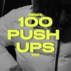 Thizzy52 - 100 Push Ups | Remix By Tee