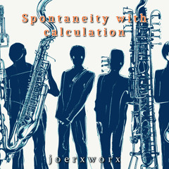 Spontaneity with calculation