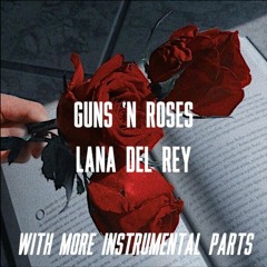 Guns And Roses (Less Vocal Version) - Lana Del Rey