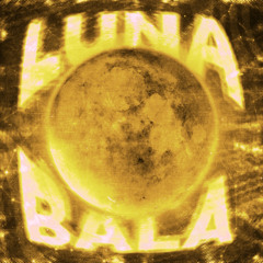 LUNA BALA SUPER SLOWED