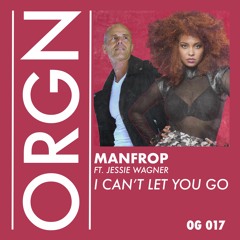 ManfroP Feat. Jessie Wagner - I Can't Let You Go (Radio Edit)