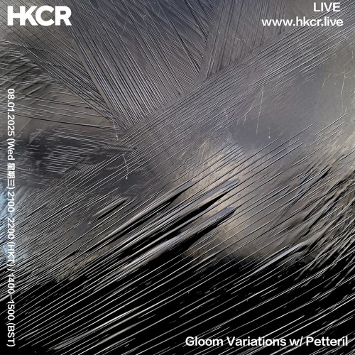 080125 Gloom Variations w/Petteril HKCR
