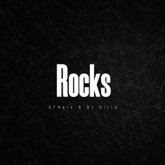 rocks (feat. DL Killa)