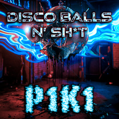Disco Balls N Shit