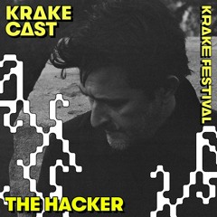 KrakeCast 052: The Hacker (Live at Krake Festival 2023)