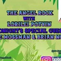 The Angel Rock With Lorilei Potvin & Guests Dave Mossman & Brian Nolet