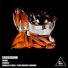 Crossbow - Chiral (Ryan Michael Robbins Remix)