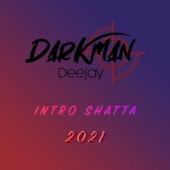 Dj DarkMan971 - Intro Shatta 2021