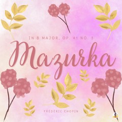 Mazurka in B Major, Op. 41 No. 3