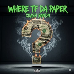 Where TF Da Paper?