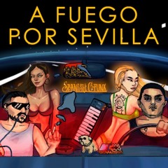 A Fuego por Sevilla (Prod. Abel Beats)