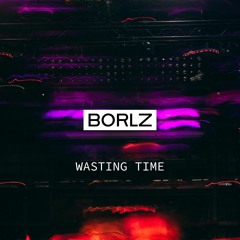 WASTING TIME