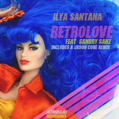 Ilya Santana_Retrolove Feat Sandry Sanz (vocal Mix)