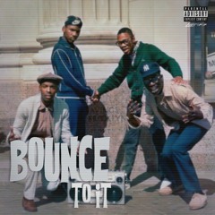 Bounce To It w/ Iceforreal, 2.Elevenn & DeSane