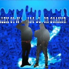 ALEX OTW FT KAM-SUPERSOAKER  (prod.  by jboogin