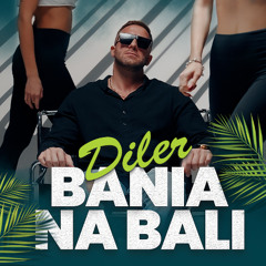 DILER -BANIA NA BALI