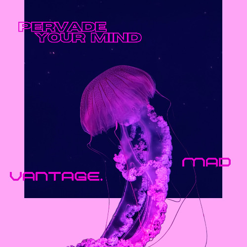 Pervade Your Mind
