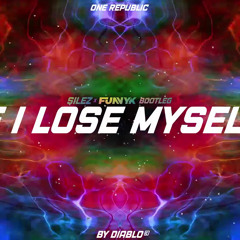 OneRepublic - If I Lose Myself (SileZ x FunnyK Bootleg)