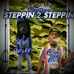Bigg Bz ft. Lil Will x Steppin 2 Steppin (Prod. By DeeBee)