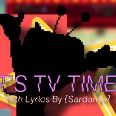 It's TV Time! WITH LYRICS