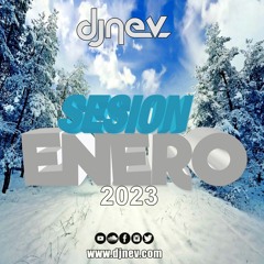 Sesion ENERO 2023 Dj Nev
