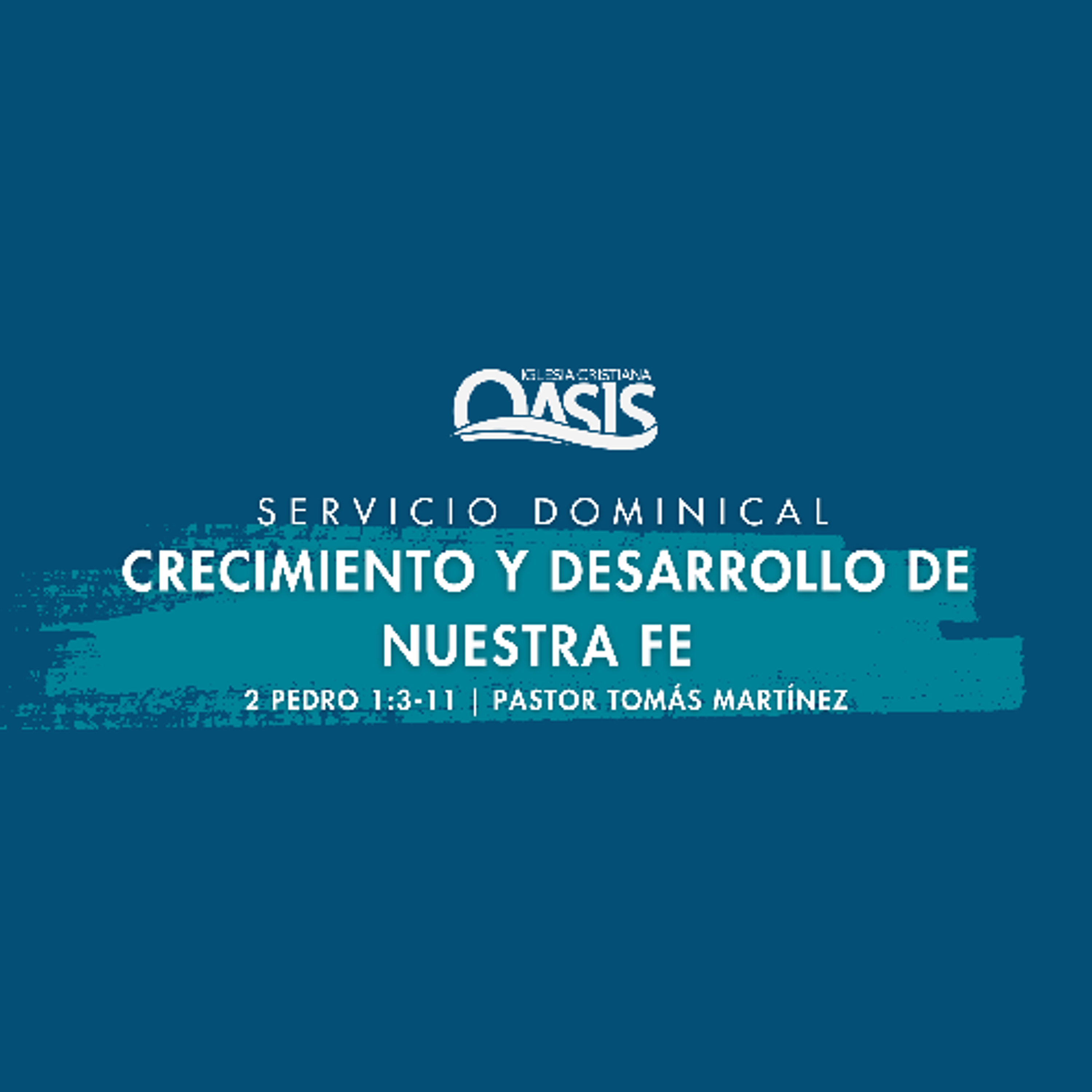 Crecimiento y desarrollo de nuestra fe - Pastor Tomás Martínez episode artwork