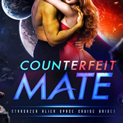ACCESS KINDLE 💞 Counterfeit Mate: Stargazer Alien Space Cruise Brides #5 by  Tasha B