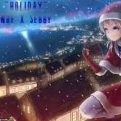 "Holiday" N8F X Sebby