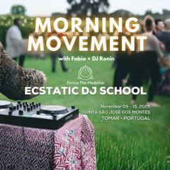 Ecstatic DJ School Portugal 2025 • Morning Movement
