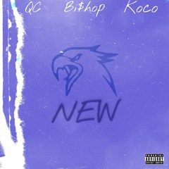 NEW - QC ft Bi$HOP & KOCO