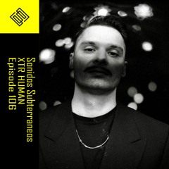 | EPISODE 106 |  XTR Human