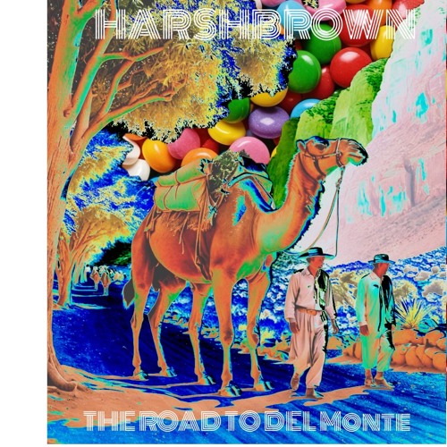HARSHBROWN; Road to Del Monte