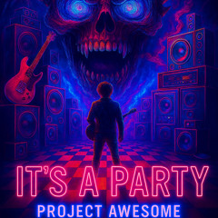 1st Album -Its a Party-  Project Awesome- All the Stars (mastered)
