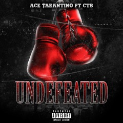 Undefeated ft. CTB (Prod. by Astro)