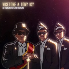 Vicetone & Tony Igy - Astronomia [FearZ Trap Remix]