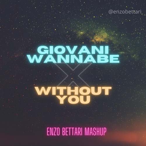 Stream GIOVANI WANNABE X WITHOUT YOU ( Pinguini Tattici Nucleari, David