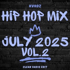Hip Hop Clean Mix July 2025 Vol.2