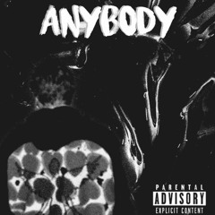 ANYBODY (prod. by Kingxmags and Nicoo)