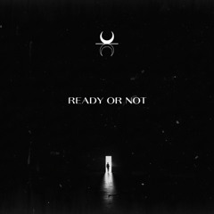 Ready or Not