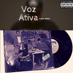 Racionais MC's - Voz Ativa (DJ RM Remix 2020)
