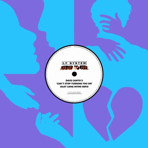 LFS - Afraid To Feel (Dave Canto's 'Can't Stop Turning You On' Silky Long Intro Refix)