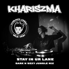 Stay In Ur Lane Jungle Mix by Khariszma